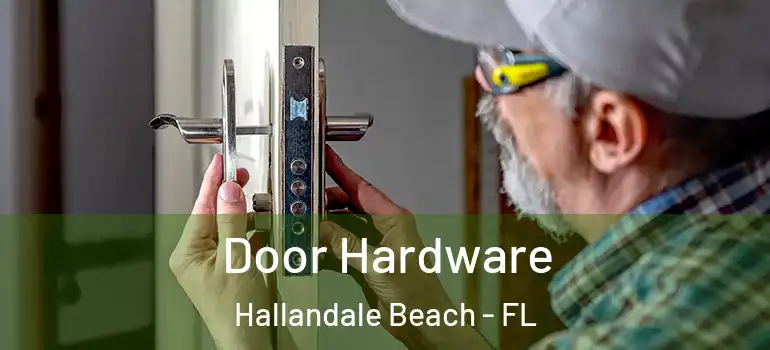  Door Hardware Hallandale Beach - FL