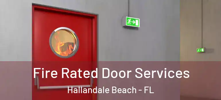  Fire Rated Door Services Hallandale Beach - FL