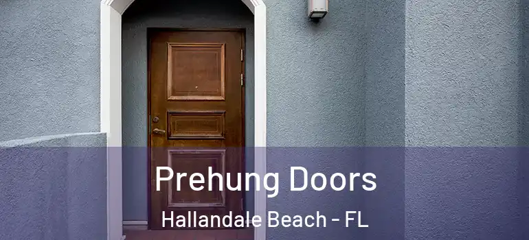  Prehung Doors Hallandale Beach - FL