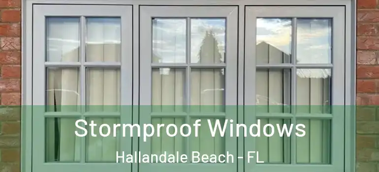  Stormproof Windows Hallandale Beach - FL
